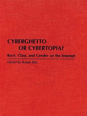 cover image of Cyberghetto or Cybertopia?